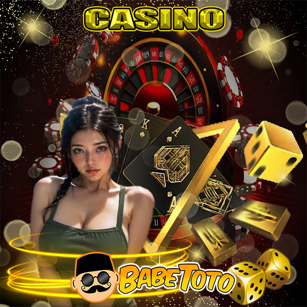 BABETOTO Bandar Casino Terpercaya